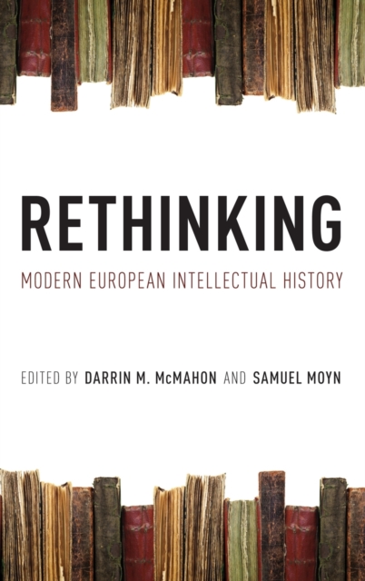 Rethinking Modern European Intellectual History, Hardback Book