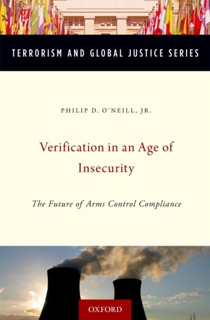 Verification in an Age of Insecurity : The Future of Arms Control Compliance, PDF eBook