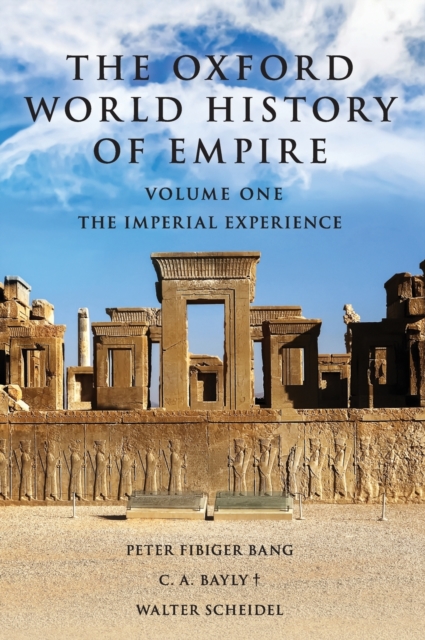 The Oxford World History of Empire : Volume One: The Imperial Experience, Hardback Book