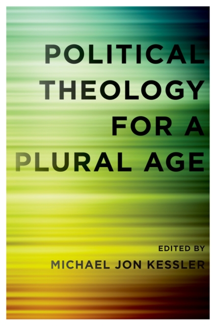 Political Theology for a Plural Age, PDF eBook