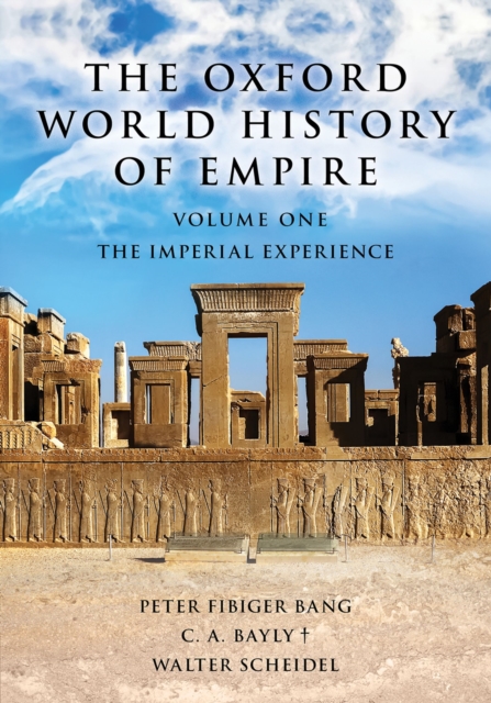 The Oxford World History of Empire : Volume One: The Imperial Experience, PDF eBook