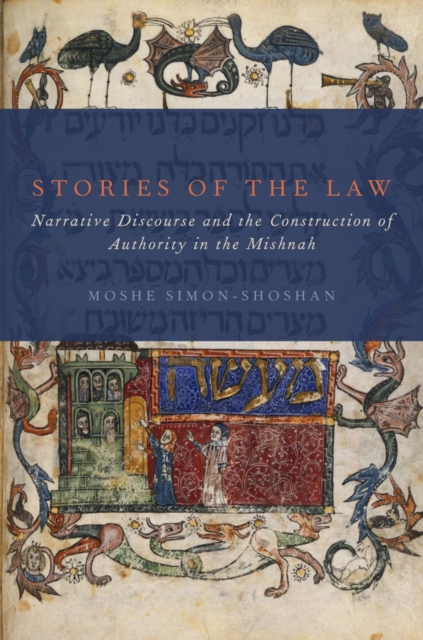 Stories of the Law : Narrative Discourse and the Construction of Authority in the Mishnah, PDF eBook