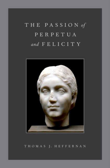 The Passion of Perpetua and Felicity, PDF eBook