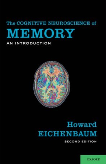 The Cognitive Neuroscience of Memory : An Introduction, Paperback / softback Book