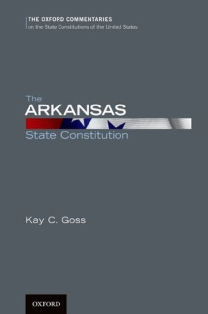 The Arkansas State Constitution, Hardback Book