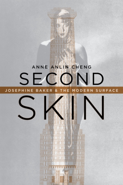 Second Skin : Josephine Baker & the Modern Surface, EPUB eBook