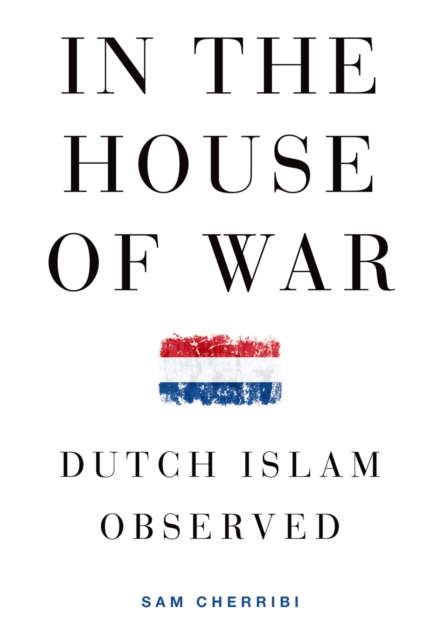In the House of War : Dutch Islam Observed, PDF eBook