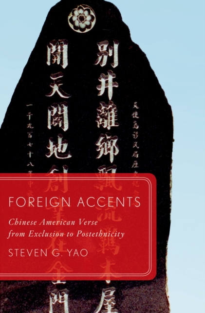 Foreign Accents : Chinese American Verse from Exclusion to Postethnicity, PDF eBook