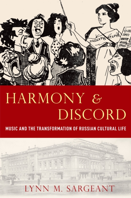 Harmony and Discord : Music and the Transformation of Russian Cultural Life, PDF eBook