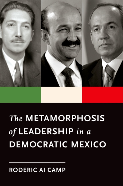 The Metamorphosis of Leadership in a Democratic Mexico, PDF eBook