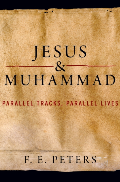 Jesus and Muhammad : Parallel Tracks, Parallel Lives, PDF eBook