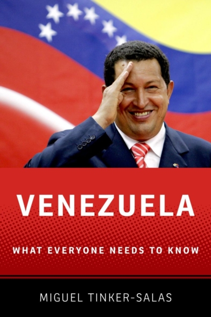 Venezuela : What Everyone Needs to Know®, Paperback / softback Book