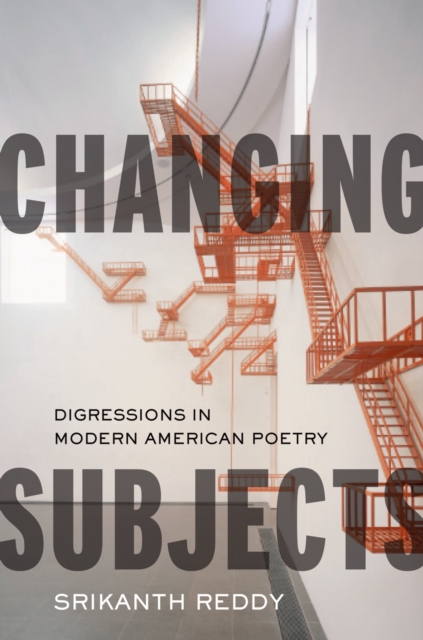 Changing Subjects : Digressions in Modern American Poetry, PDF eBook