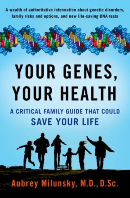 Your Genes, Your Health : A Critical Family Guide That Could Save Your Life, Hardback Book