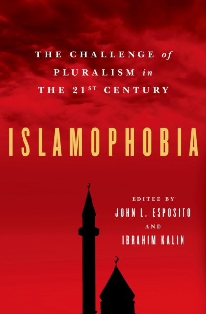 Islamophobia : The Challenge of Pluralism in the 21st Century, PDF eBook