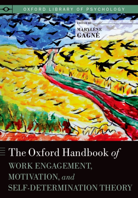 The Oxford Handbook of Work Engagement, Motivation, and Self-Determination Theory, PDF eBook