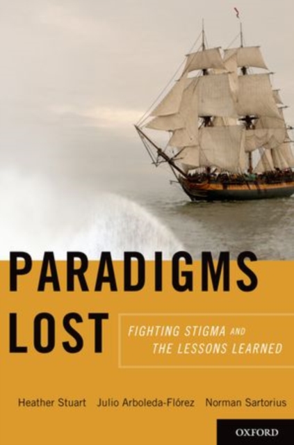 Paradigms Lost : Fighting Stigma and the Lessons Learned, Hardback Book