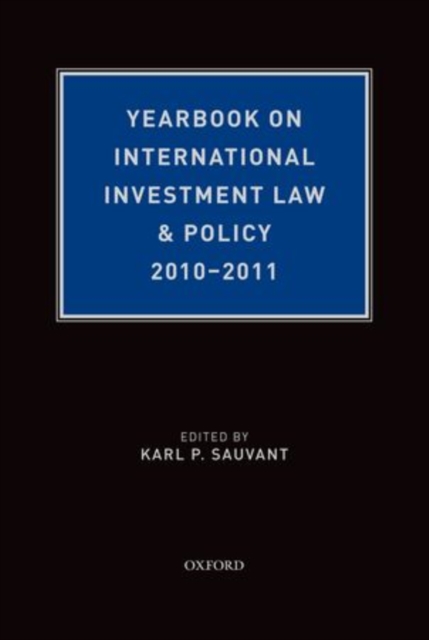 Yearbook on International Investment Law & Policy 2010-2011, Hardback Book