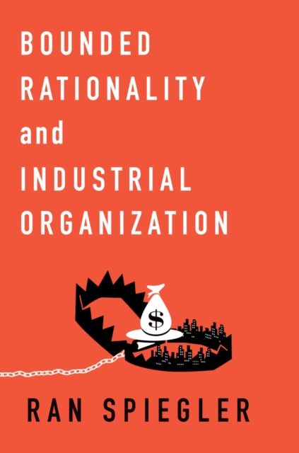 Bounded Rationality and Industrial Organization, PDF eBook