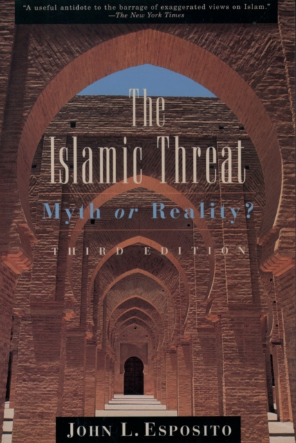 The Islamic Threat : Myth or Reality?, EPUB eBook