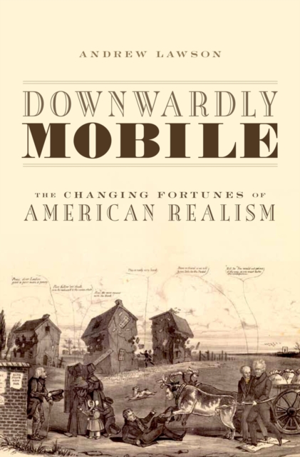 Downwardly Mobile : The Changing Fortunes of American Realism, PDF eBook