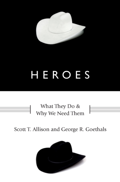 Heroes : What They Do and Why We Need Them, EPUB eBook