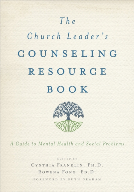The Church Leader's Counseling Resource Book : A Guide to Mental Health and Social Problems, EPUB eBook