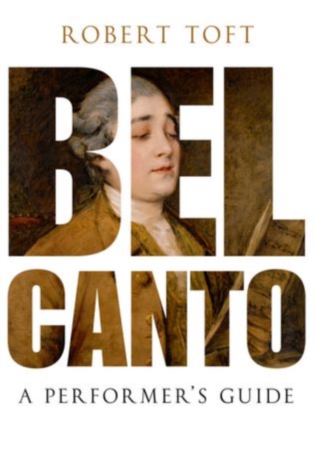 Bel Canto : A Performer's Guide, Paperback / softback Book