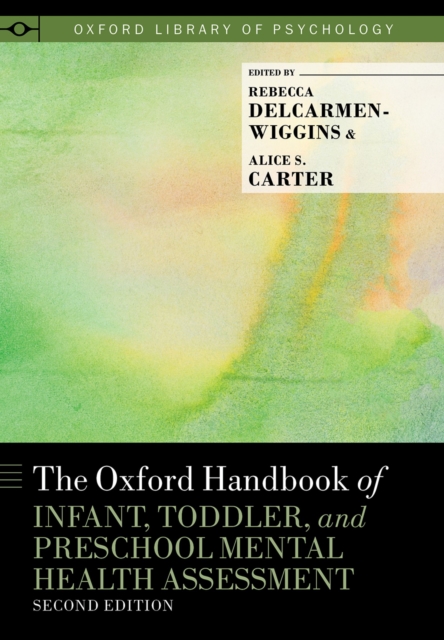 The Oxford Handbook of Infant, Toddler, and Preschool Mental Health Assessment, PDF eBook