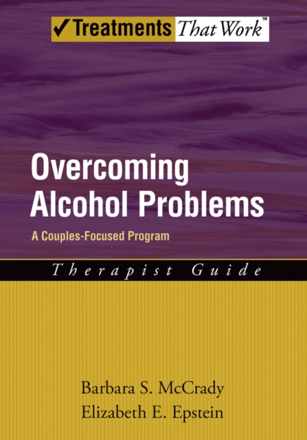 Overcoming Alcohol Problems : A Couples-Focused Program, PDF eBook