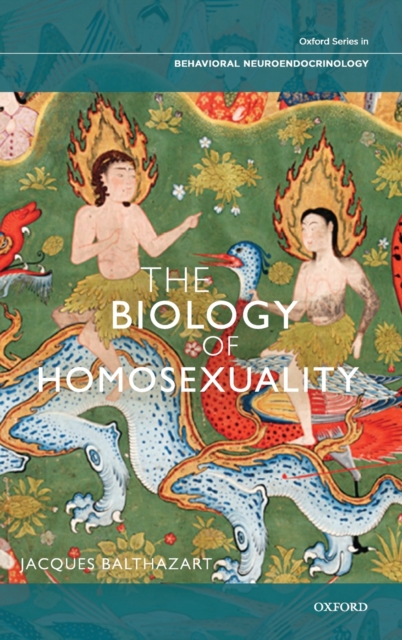 The Biology of Homosexuality, Hardback Book