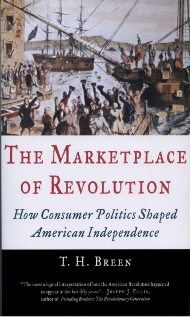 The Marketplace of Revolution : How Consumer Politics Shaped American Independence, EPUB eBook