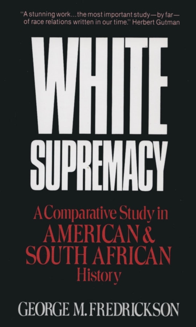 White Supremacy : A Comparative Study of American and South African History, EPUB eBook
