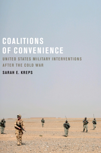 Coalitions of Convenience : United States Military Interventions after the Cold War, PDF eBook