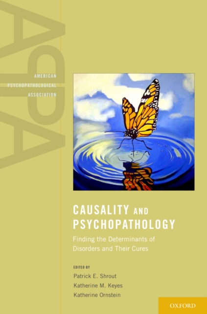 Causality and Psychopathology : Finding the Determinants of Disorders and their Cures, PDF eBook