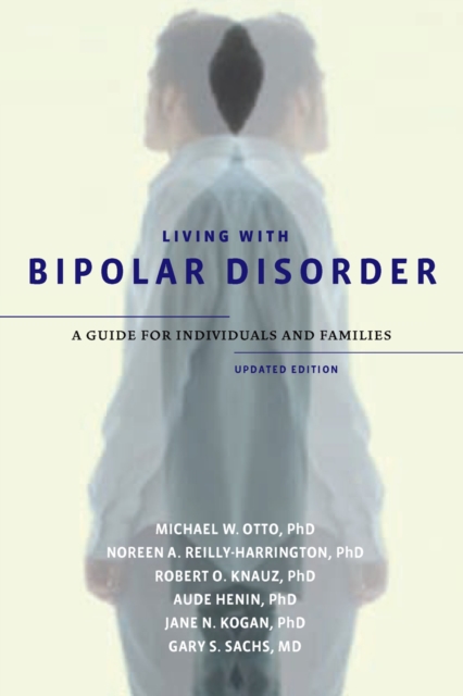Living with Bipolar Disorder : A Guide for Individuals and FamiliesUpdated Edition, PDF eBook