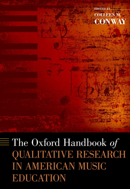 The Oxford Handbook of Qualitative Research in American Music Education, PDF eBook