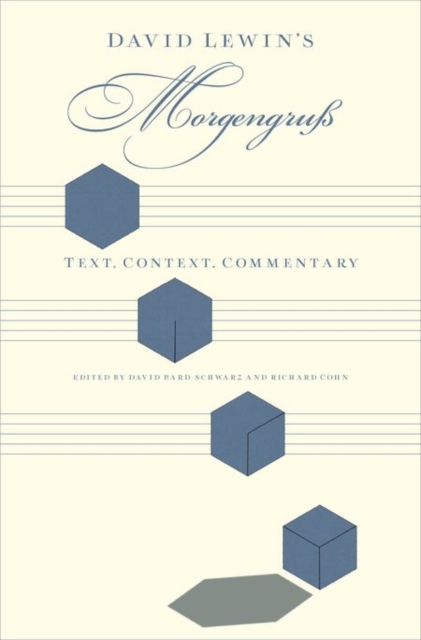 David Lewin's Morgengruss : Text, Context, Commentary, Hardback Book