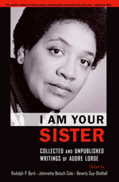 I Am Your Sister : Collected and Unpublished Writings of Audre Lorde, Paperback / softback Book