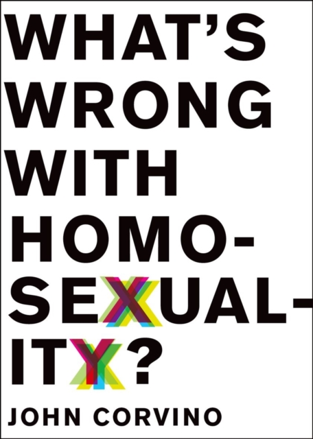 What's Wrong with Homosexuality?, Hardback Book