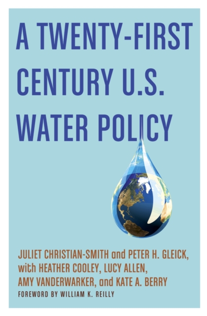 A Twenty-First Century U.S. Water Policy, PDF eBook