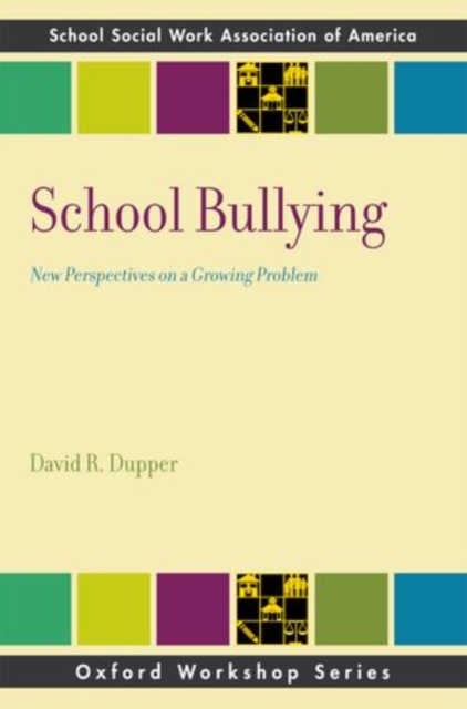 School Bullying : New Perspectives on a Growing Problem, Paperback / softback Book
