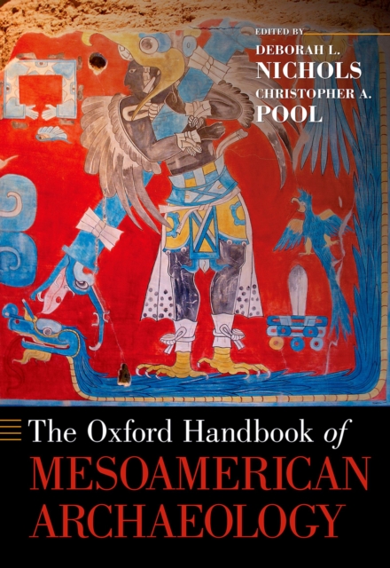 The Oxford Handbook of Mesoamerican Archaeology, PDF eBook
