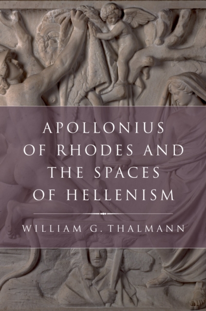Apollonius of Rhodes and the Spaces of Hellenism, PDF eBook