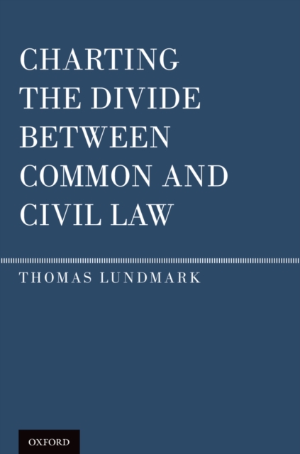 Charting the Divide Between Common and Civil Law, PDF eBook