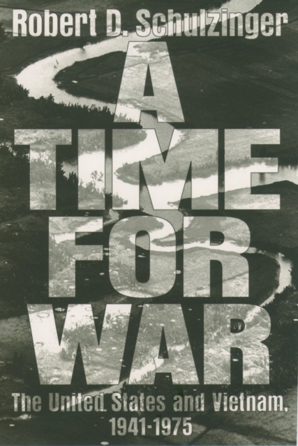 A Time for War : The United States and Vietnam, 1941-1975, EPUB eBook