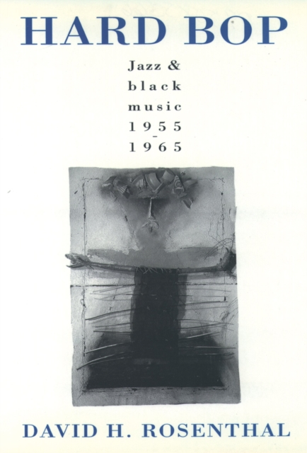 Hard Bop : Jazz and Black Music 1955-1965, EPUB eBook