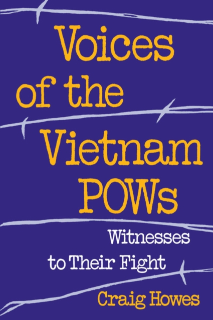 Voices of the Vietnam POWs : Witnesses to Their Fight, EPUB eBook