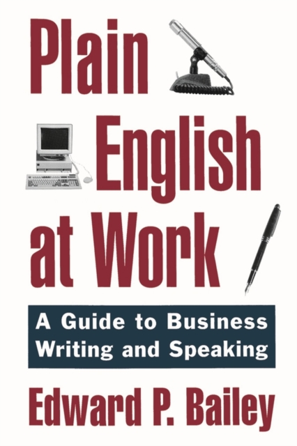 Plain English at Work : A Guide to Writing and Speaking, EPUB eBook