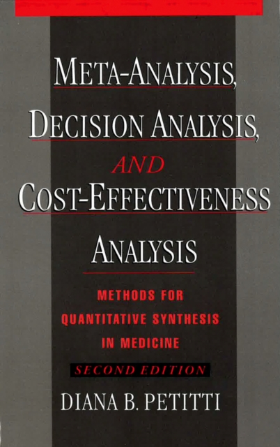 Meta-Analysis, Decision Analysis, and Cost-Effectiveness Analysis : Methods for Quantitative Synthesis in Medicine, EPUB eBook